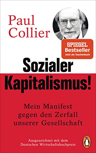 Sozialer Kapitalismus!: Mein Manifest gegen den Zerfall unserer Gesellschaft - Mit einem exklusiven Vorwort für die deutsche Ausgabe von PENGUIN VERLAG