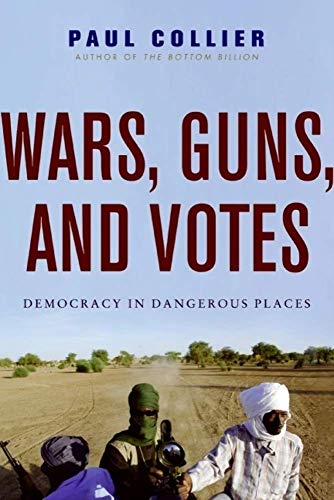 Wars, Guns, and Votes: Democracy in Dangerous Places von Harper
