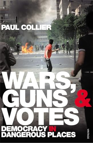 Wars, Guns and Votes: Democracy in Dangerous Places von Vintage