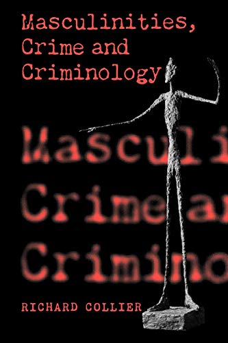 Masculinities, Crime and Criminology von Sage Publications