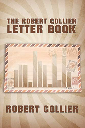 The Robert Collier Letter Book The Robert Collier Letter Book