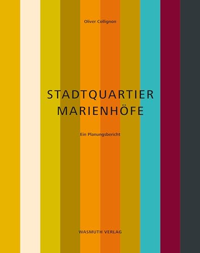 Stadtquartier Marienhöfe: Ein Planungsbericht