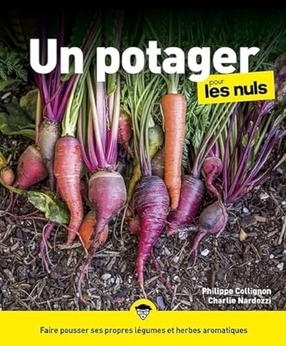 Un Potager pour les Nuls, grand format, 3e éd. von POUR LES NULS
