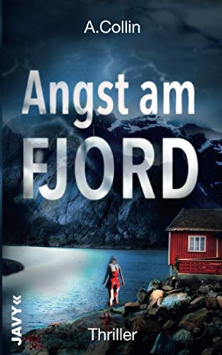Angst am Fjord: Thriller von JAVY Verlag