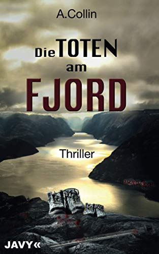 Die Toten am Fjord: Thriller von JAVY Verlag