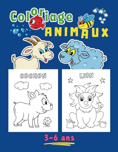 Coloriage animaux 3-6 ans: Livre de coloriage animaux mignons dès 3 ans - Animaux de la ferme, sauvages, mammifères à colorier pour enfant maternelle von Independently published