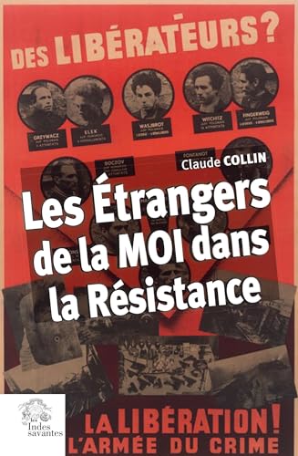 Les Étrangers de la MOI dans la Résistance von INDES SAVANTES