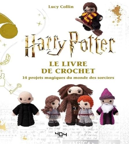 Harry Potter - Le livre de crochet - 14 modèles: 14 projets magiques du monde des sorciers