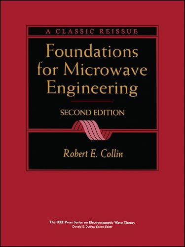 Foundations for Microwave Engineering (IEEE Press Series on Electromagnetic Wave Theory)