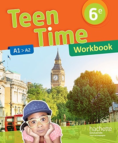 Teen time Anglais Cycle 3 / 6e - Workbook (Ed.2017)