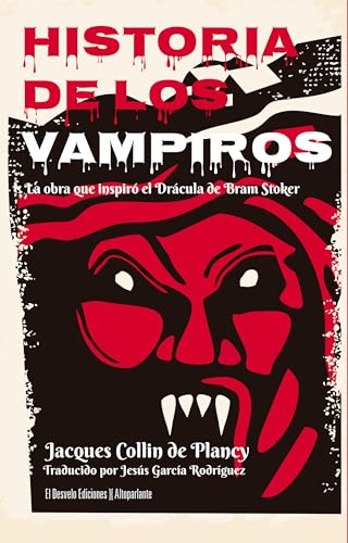 Historia de los vampiros (Altoparlante, Band 55) von El Desvelo