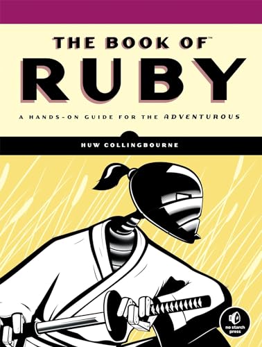The Book of Ruby: A Hands-On Guide for the Adventurous von No Starch Press