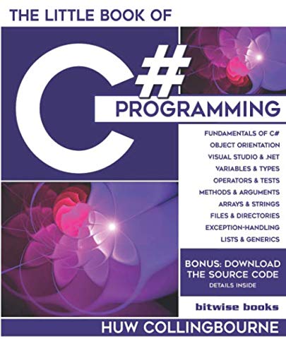 The Little Book Of C# Programming: Learn To Program C-Sharp For Beginners von Dark Neon