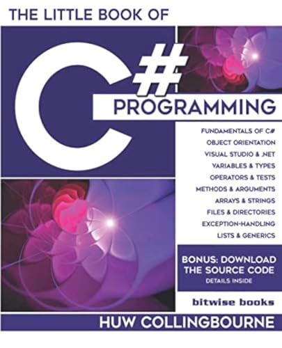 The Little Book Of C# Programming: Learn To Program C-Sharp For Beginners von Dark Neon