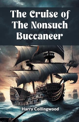 The Cruise of the Nonsuch Buccaneer von Double 9 Books