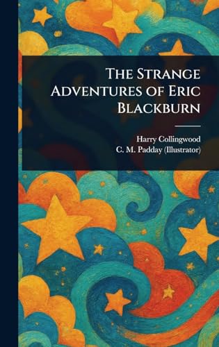 The Strange Adventures of Eric Blackburn The Strange Adventures of Eric Blackburn von Anson Street Press