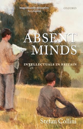 Absent Minds: Intellectuals in Britain von Oxford University Press