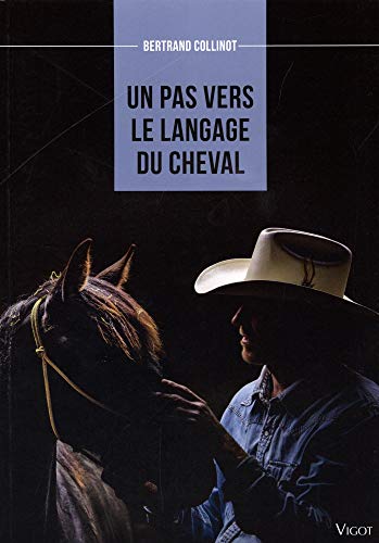 Un pas vers le langage du cheval: Un parcours personnel avec les chevaux Un pas vers le langage du cheval: Un parcours personnel avec les chevaux von VIGOT