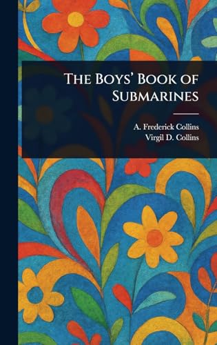 The Boys' Book of Submarines von Anson Street Press
