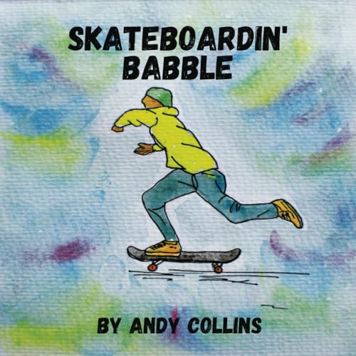 Skateboardin' Babble (World of Babble - Lingo books) von Independently published
