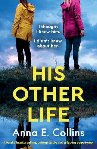 His Other Life: A totally heartbreaking, unforgettable and gripping page-turner von Bookouture