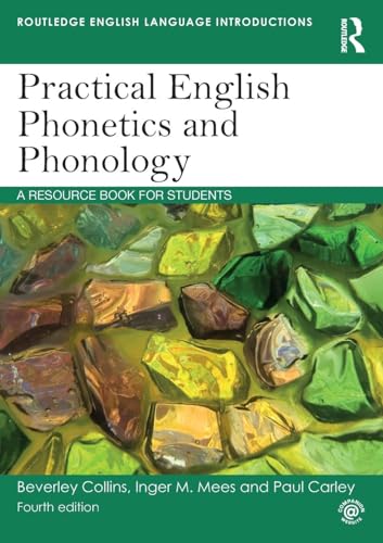 Practical English Phonetics and Phonology: A Resource Book for Students (Routledge English Language Introductions)
