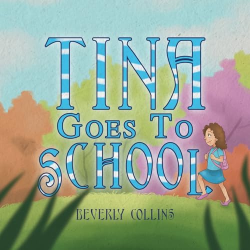 Tina Goes to School von PageTurner Press and Media