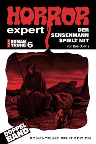 Der Sensenmann spielt mit (HORROR EXPERT ROMANTRUHE, Band 6) von Independently published