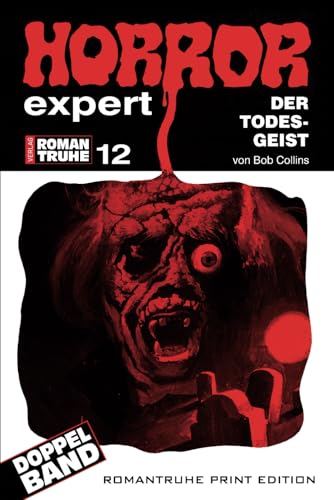 Der Todesgeist (HORROR EXPERT ROMANTRUHE, Band 12) von Independently published