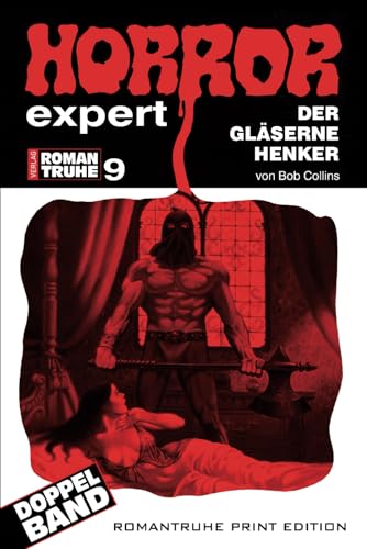 Der gläserne Henker (HORROR EXPERT ROMANTRUHE, Band 9) von Independently published