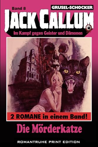 Die Mörderkatze (JACK CALLUM, Band 8) von Independently published