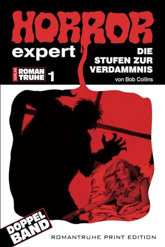 Die Stufen zur Verdammnis (HORROR EXPERT ROMANTRUHE, Band 1) von Independently published