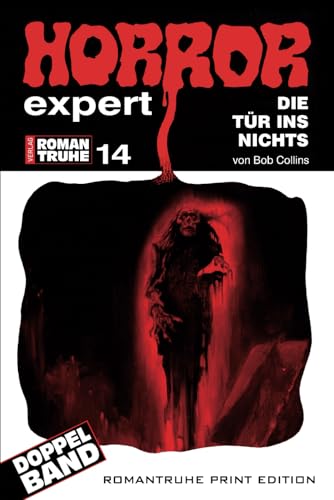 Die Tür ins Nichts (HORROR EXPERT ROMANTRUHE, Band 14) von Independently published