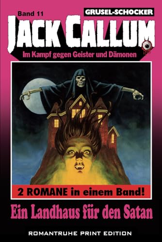 Ein Landhaus für den Satan (JACK CALLUM, Band 11) von Independently published