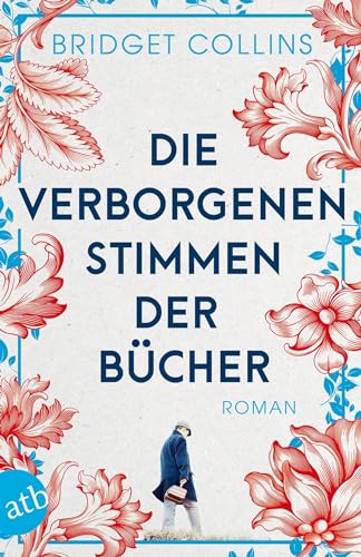 Die verborgenen Stimmen der Bücher: Roman