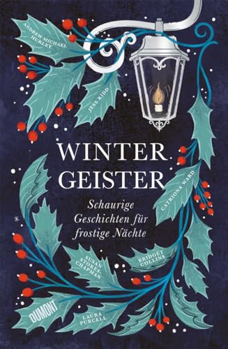 Wintergeister: Schaurige Geschichten für frostige Nächte von DuMont Buchverlag GmbH