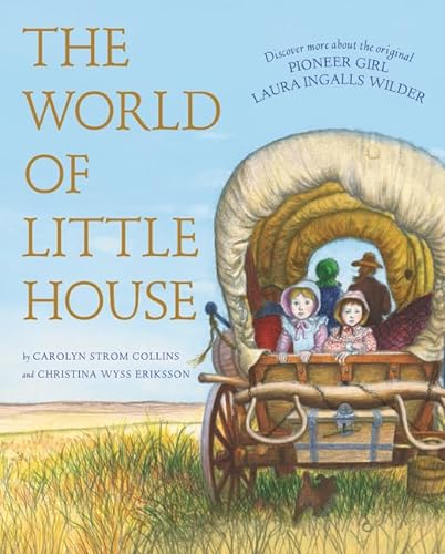 The World of Little House (Little House Nonfiction)