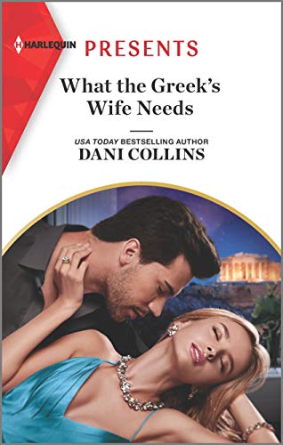 What the Greek's Wife Needs (Harlequin Presents, Band 3874) von Harlequin Presents