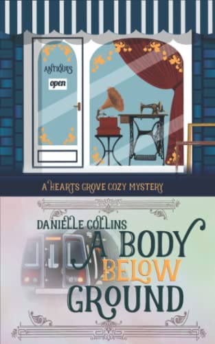 A Body Below Ground (Hearts Grove Cozy Mystery, Band 4)