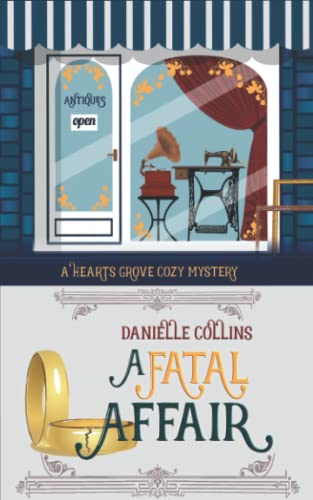 A Fatal Affair (Hearts Grove Cozy Mystery, Band 11) von Independently published