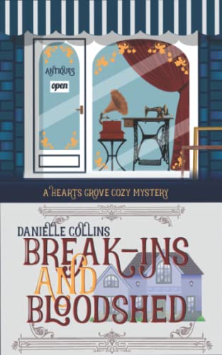 Break-ins and Bloodshed (Hearts Grove Cozy Mystery, Band 2)