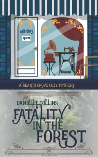 Fatality in the Forest (Hearts Grove Cozy Mystery, Band 9)
