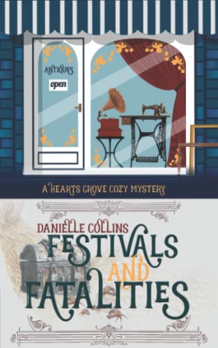 Festivals and Fatalities (Hearts Grove Cozy Mystery, Band 7)