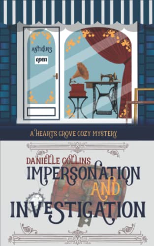 Impersonation and Investigation (Hearts Grove Cozy Mystery, Band 6)