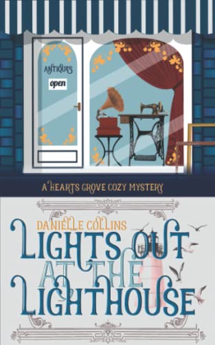 Lights Out at the Lighthouse (Hearts Grove Cozy Mystery, Band 3)
