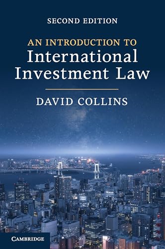 An Introduction to International Investment Law An Introduction to International Investment Law von Cambridge University Press