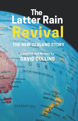 The Latter Rain Revival: The New Zealand Story von Little King Books