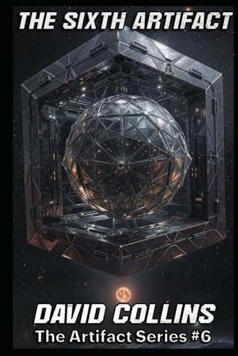 The Sixth Artifact (The Artifact, Band 6) von Independently published