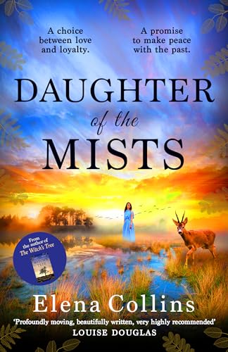 The Daughter of the Fens: The utterly heartbreaking and unforgettable timeslip novel from Elena Collins, author of The Witch's Tree von Boldwood Books Ltd