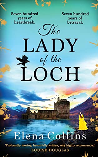 The Lady of the Loch: A page-turning, unforgettable timeslip novel from Elena Collins von Boldwood Books Ltd